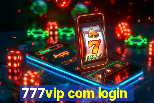 777vip com login